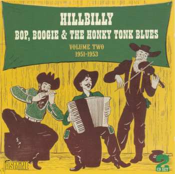 Album Various: Hillbilly Bop, Boogie & The Honky Tonk Blues Volume Two 1951-1953