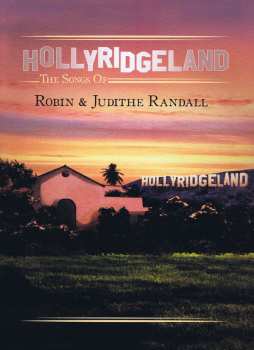 8CD/Dobozkészlet Various: Hollyridgeland - The Songs Of Robin & Judith Randall LTD | DLX