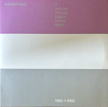 3LP Various: Hypnotised: A Journey Through Belgian Trance Music (1992 ➞ 2003)