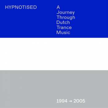 Album Various: Hypnotised: A Journey Through Dutch Trance Music