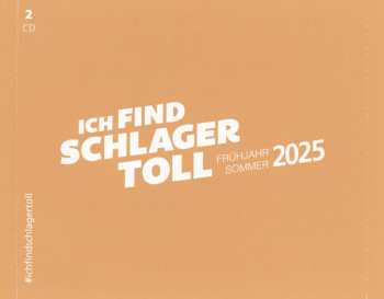 2CD Various: Ich Find Schlager Toll Frühjahr/Sommer 2025