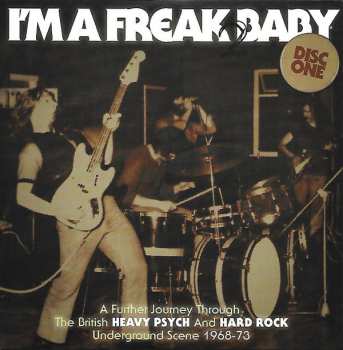 3CD/Dobozkészlet Various: I'm A Freak 2 Baby (A Further Journey Through The British Heavy Psych And Hard Rock Underground Scene: 1968-73)