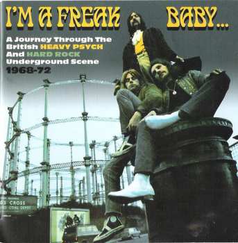 3CD/Dobozkészlet Various: I'm A Freak, Baby... A Journey Through The British Heavy Psych And Hard Rock Underground Scene 1968-72