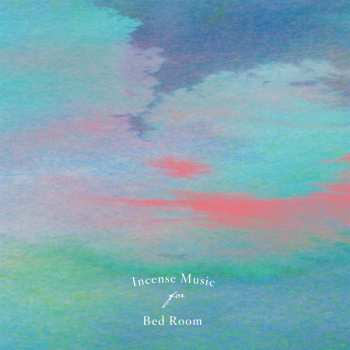 Album Various: Incense Music For Bed Room