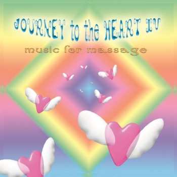 CD Various: Journey To The Heart IV : Music For Massage