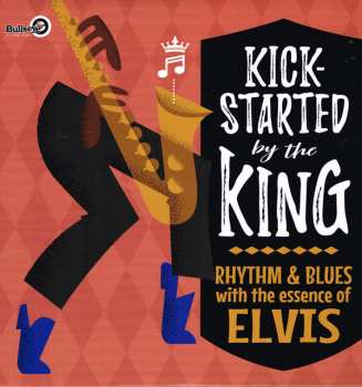 LP Various: Kick-Started By The King (Rhythm & Blues With The Essence Of Elvis)