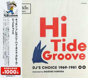 CD Various: Kickin Presents Hi Tide Groove (DJ's Choice 1969-1981) LTD