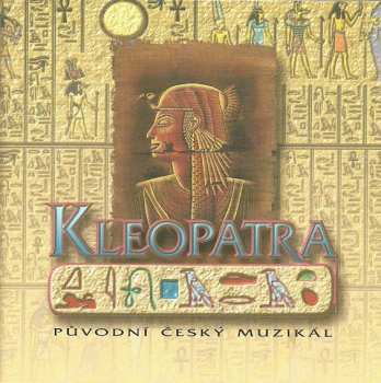 Album Various: Kleopatra (Původní Český Muzikál)