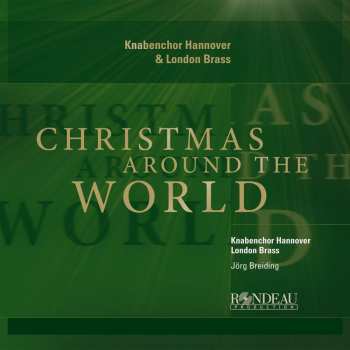 Album Various: Knabenchor Hannover & London Brass - Christmas Around The World