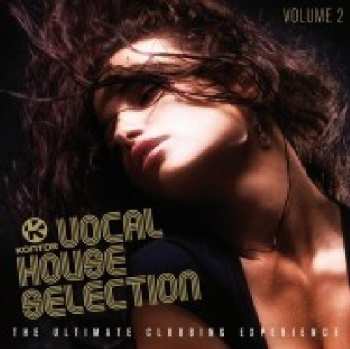 Album Various: Kontor Vocal House Selection Volume 2 - The Ultimate Clubbing Experience