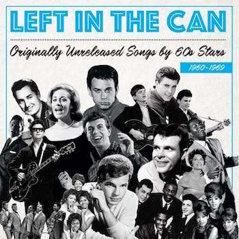 CD Various: Left In The Can : Originally Unreleased Songs By 60's Stars