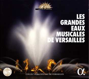 Album Various: Les Grandes Eaux Musicales de Versailles