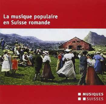 Album Various: Les Instruments De Musique Populaire En Suisse = Die Volksmusikinstrumente In Der Schweiz = Gli Strumenti Musicali Popolari In Svizzera = Folk Music Instruments Of Switzerland