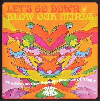 3CD/Dobozkészlet Various: Let's Go Down And Blow Our Minds: The British Psychedelic Sounds Of 1967