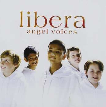 CD Libera: Angel Voices: Libera in Concert