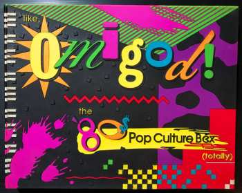 Album Various: Like, Omigod! The '80s Pop Culture Box (Totally)