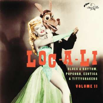 Album Various: Loc-A-Li (Blues & Rhythm Popcorn Exotica & Tittyshakers Vol. 11)