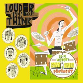 LP Various: Louder Than You Think: A Lo-fi History Of Gary Young & Pavement (original Motion Picture Soundtrack) (black Vinyl)
