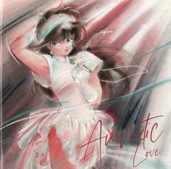 CD Various: アニメティック Love ～あのアニメあの曲にもう一度逢いたくて～