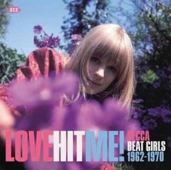 CD Various: Love Hit Me! Decca Beat Girls 1962-1970