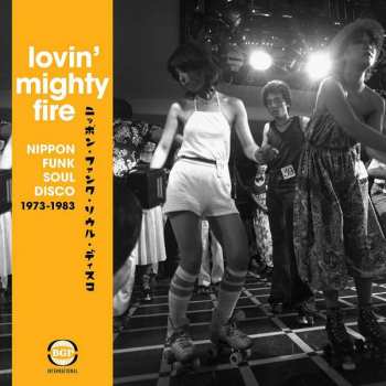 CD Various: Lovin' Mighty Fire (Nippon Funk • Soul • Disco 1973-1983)