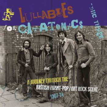 3CD/Dobozkészlet Various: Lullabies For Catatonics: A Journey Through The British Avant-Pop/Art Rock Scene 1967-74