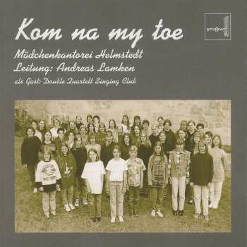Album Various: Mädchenkantorei Helmstedt - Kom Na My Toe