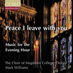 Album Various: Magdalen College Choir Oxford - Peace I Leave With You