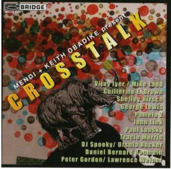 Album Various: Mendi + Keith Obadike Present CROSSTALK