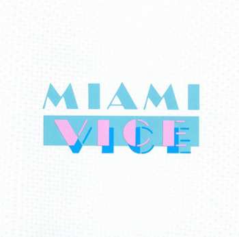 Album Various: Miami Vice (Music From The Television Series)