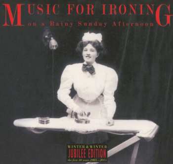 Album Various: Music For Ironing On A Rainy Sunday Afternoon