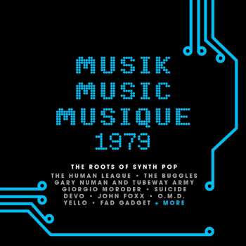 Album Various: Musik Music Musique 1979: The Roots Of Synth Pop