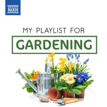 Album Various: My Playlist For Gardening