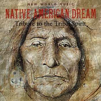 Album Various: Native American Dream - Tribute To The Tribal Spirit