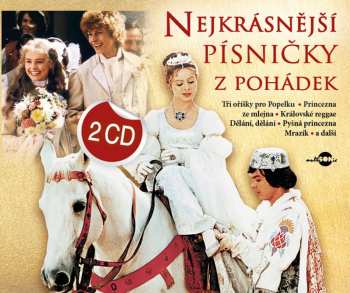Album Various: Nejkrásnější Písničky Z Českých Pohádek