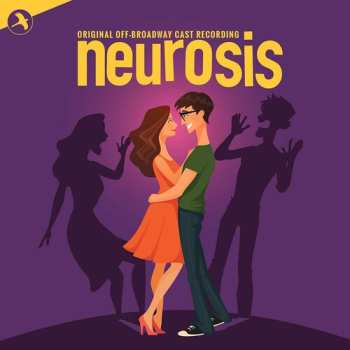 Album Various: Neurosis (Original Off-Broadway Cast Recording)