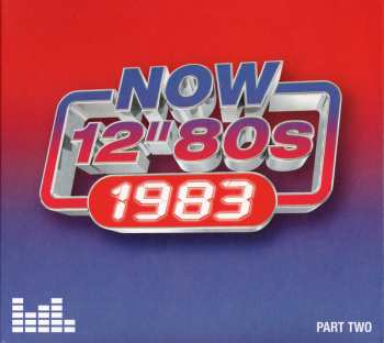 Album Various: Now 12" 80s: 1983 (Part Two)