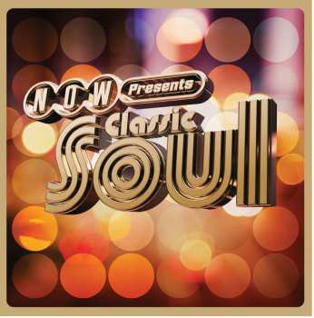 Album Various: Now Presents...Classic Soul