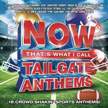 Album Various: Now That's What I Call Tailgate Anthems