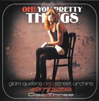 3CD/Dobozkészlet Various: Oh! You Pretty Things (Glam Queens And Street Urchins 1970-76)