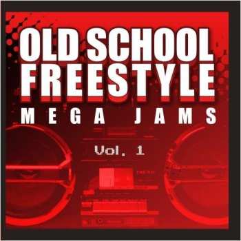 Album Various: Old School Freestyle Mega-Jam Volume 1