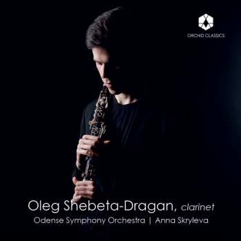 Album Various: Oleg Shebeta-dragan Spielt Klarinettenkonzerte