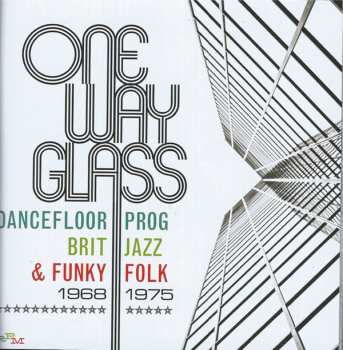 3CD/Dobozkészlet Various: One Way Glass (Dancefloor Prog, Brit Jazz & Funky Folk 1968-1975)