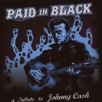 Album Various: Paid In Black - A Tribute To Johnny Cash