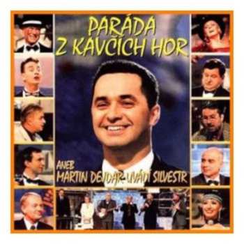 Album Various: Paráda Z Kavčích Hor Aneb Martin Dejdar Uvádí Silvestr '99