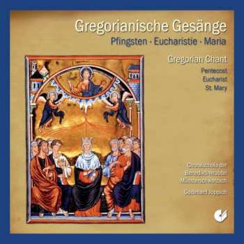 CD Godehard Joppich: Gregorianische Gesänge: Pfingsten • Eucharistie • Maria / Pentecost • Eucharist • St.Mary