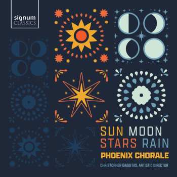 Album Various: Phoenix Chorale - Sun Moon Stars Rain