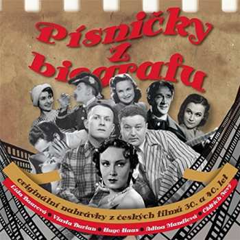 Album Various: Písničky Z Biografu - Originální Nahrávky Z Českých Filmů 30. A 40. Let