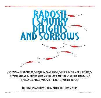 Album Various: Radosti I Smutky = Delights And Sorrows (Folkové Prázdniny 2009 = Folk Holidays 2009)