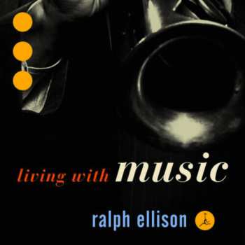Album Various: Ralph Ellison Living With Music